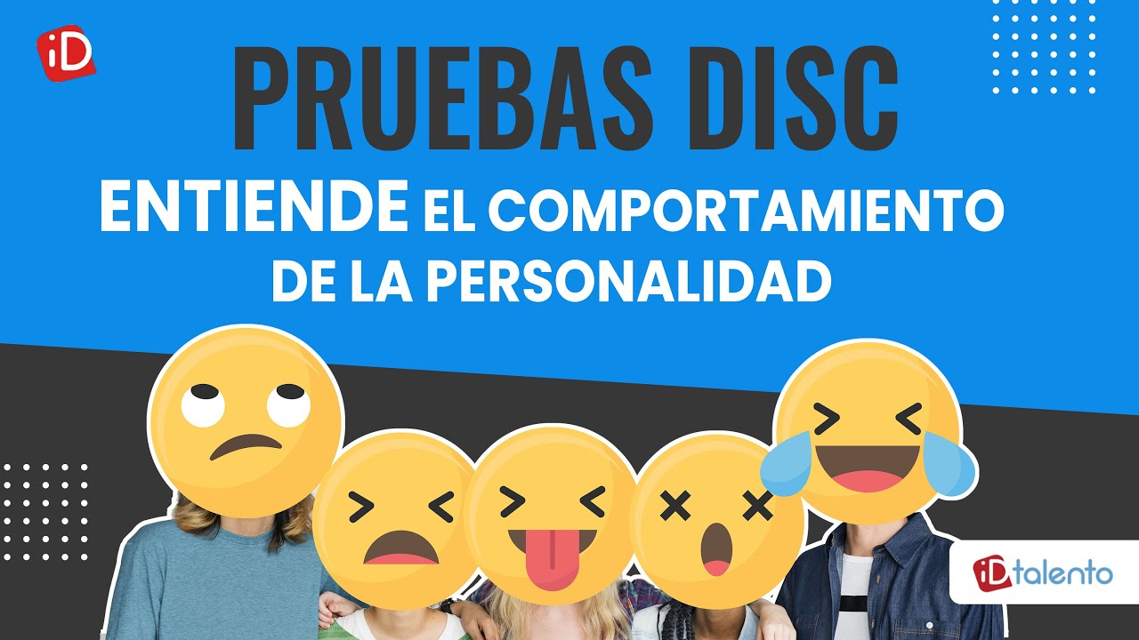 Pruebas DISC: Entendiendo el comportamiento de tu candidato
