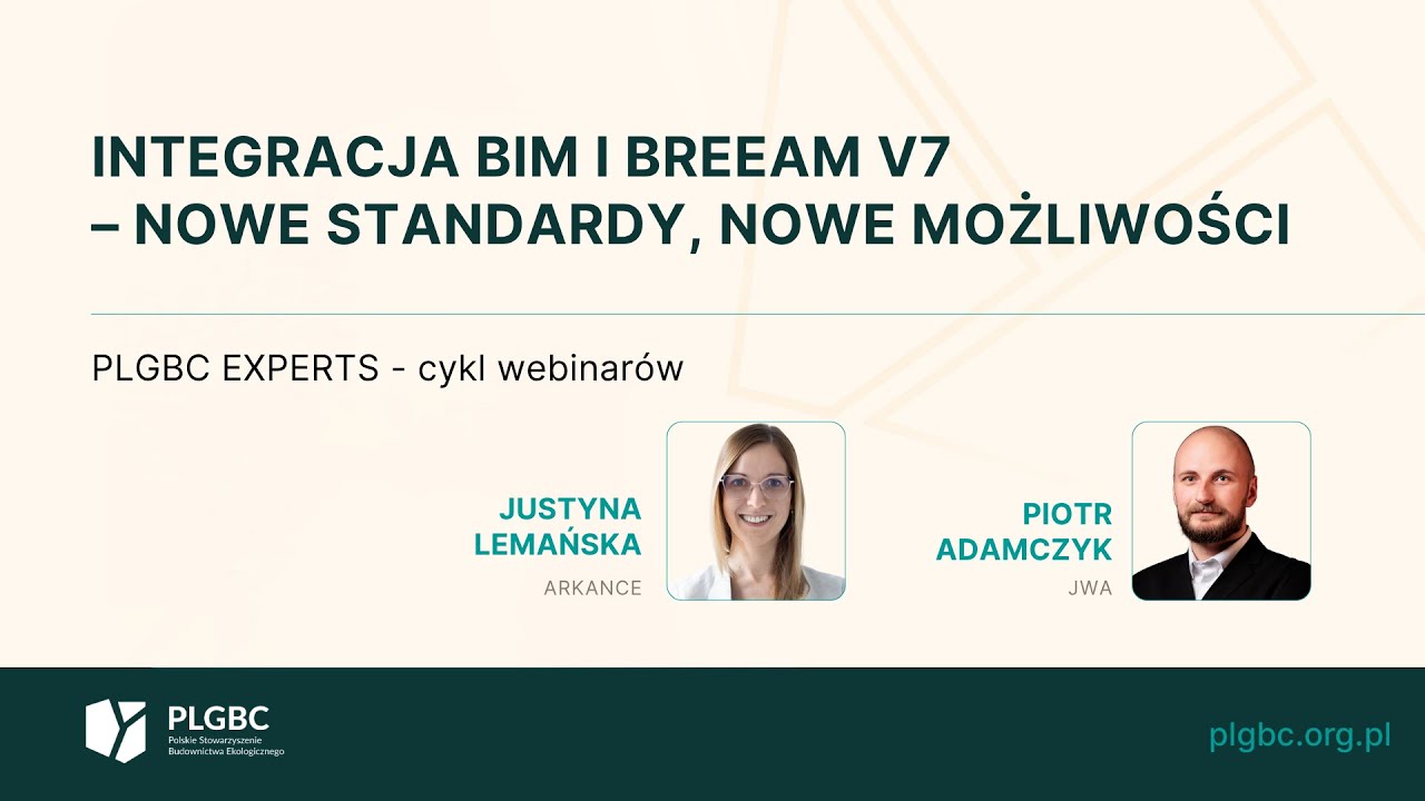 PLGBC_experts: Integracja BIM i BREEAM v7 – Nowe standardy, nowe możliwości