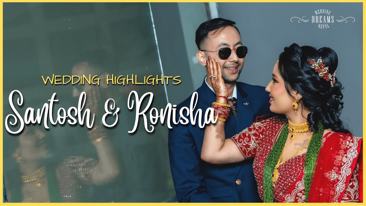 Santosh & Ronisha | Best Nepali Wedding | Wedding Dreams Nepal