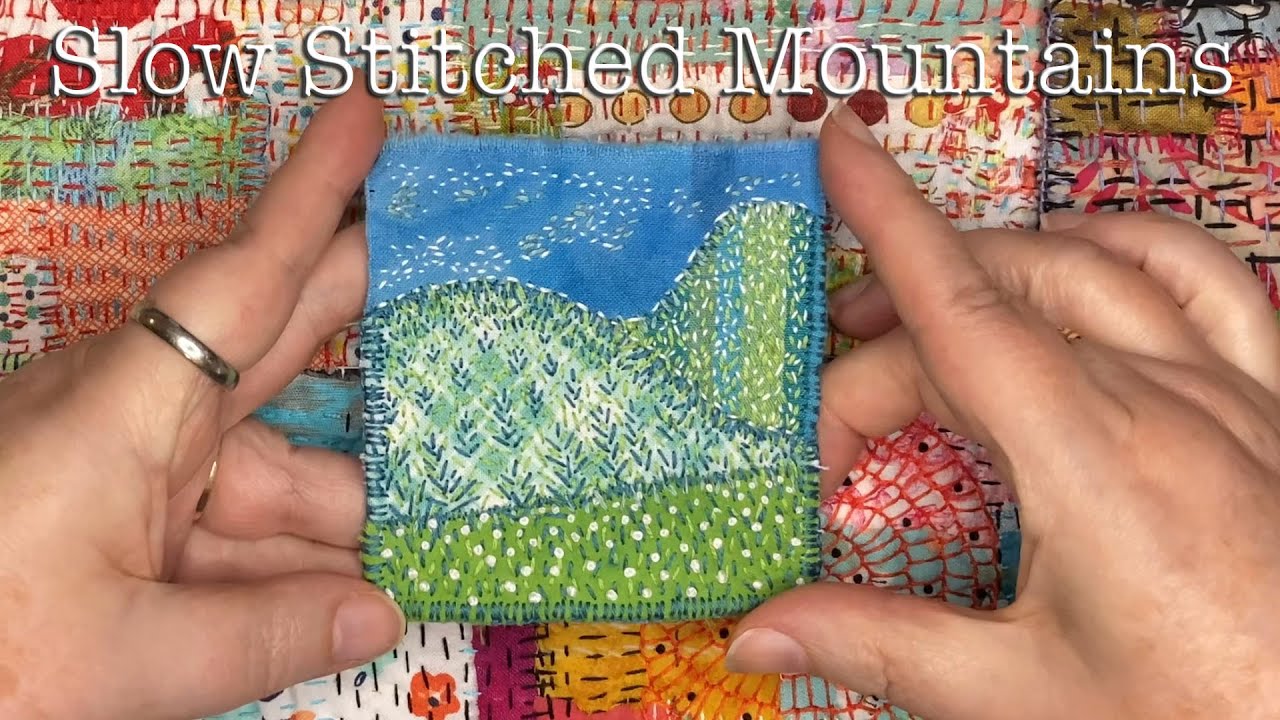 Slow Stitching a Nature Mountain Scene Relaxing Hand Sewing