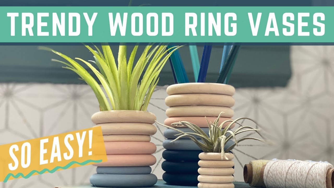 3 DIY Easy Wood Ring Vases - Urban Outfitters Knock Off