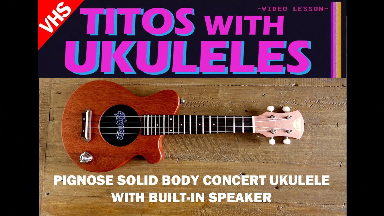 TITOS with UKULELES: PIGNOSE Solid Body Concert Ukulele Big SOUND!