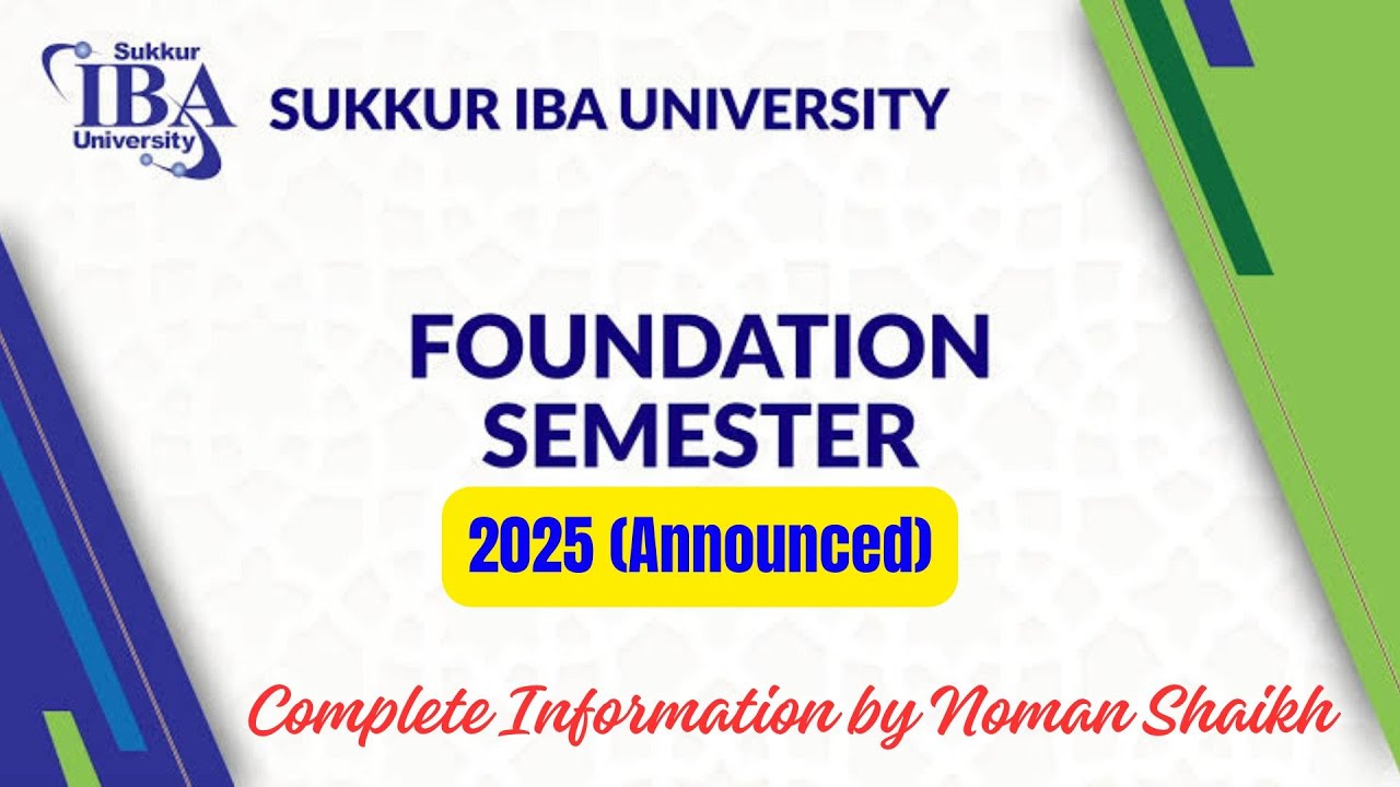 Foundation Semester 2025 announced by Sukkur IBA with a massive change | Detailed Preparation Plan.