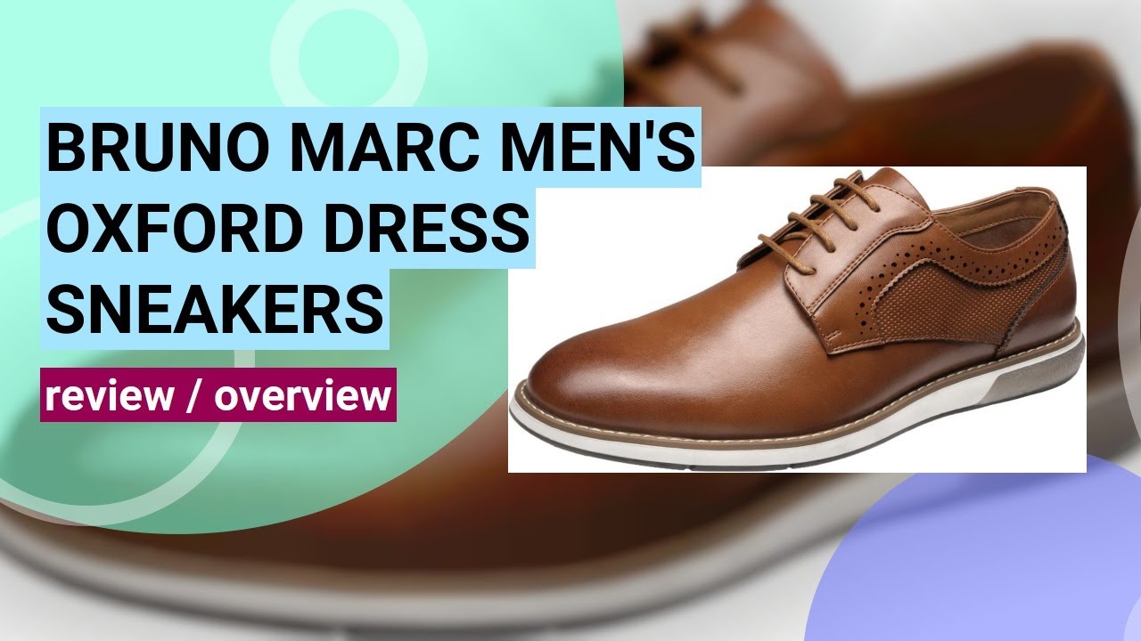 Review: Stylish & Versatile Bruno Marc Men's Oxford Dress Sneakers