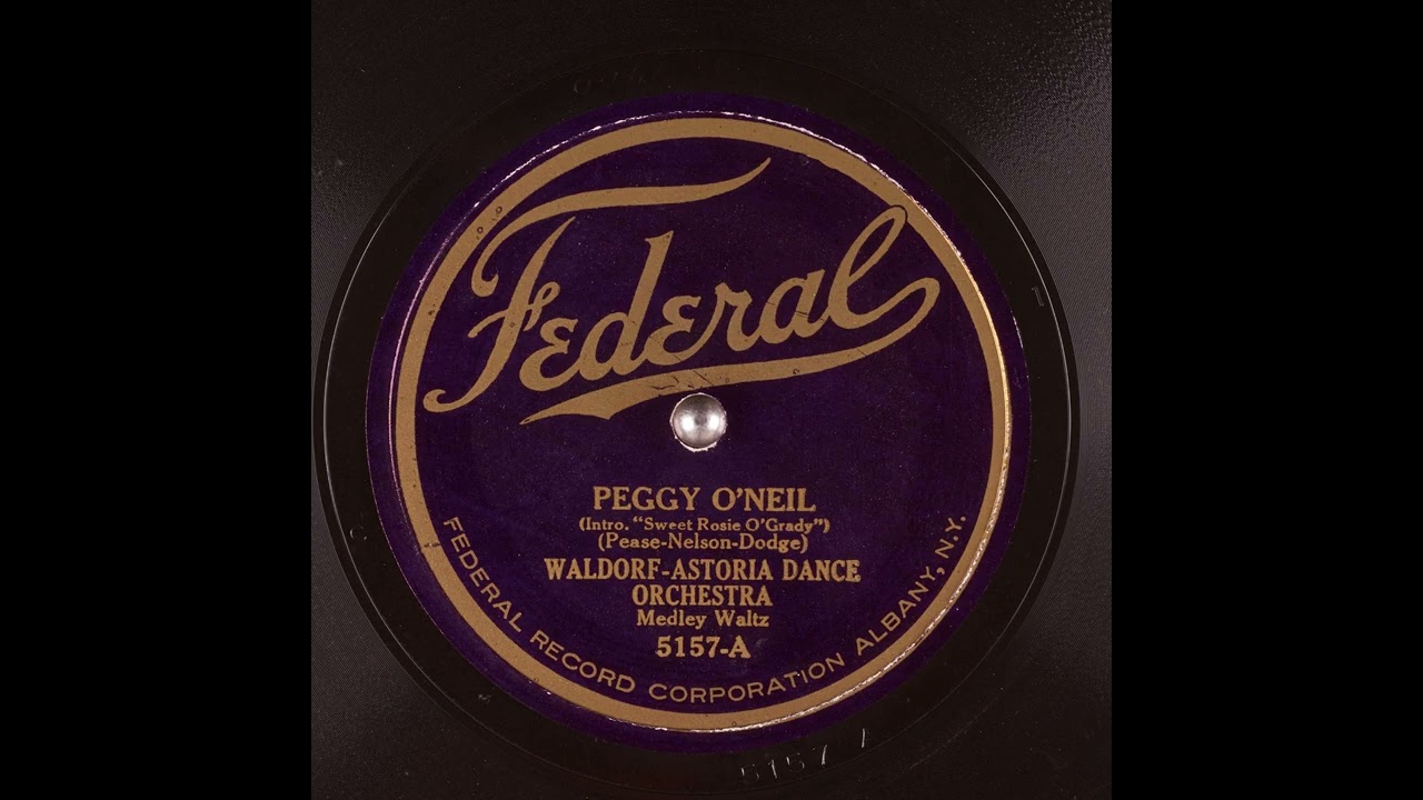 Peggy O'Neil - Waldorf-Astoria Dance Orchestra