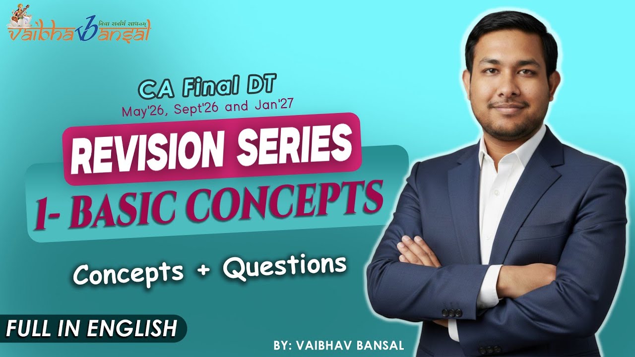 CA/CMA Final Direct Tax May 26 onwards Revision 1 - Basic Concepts FULL ENGLISH