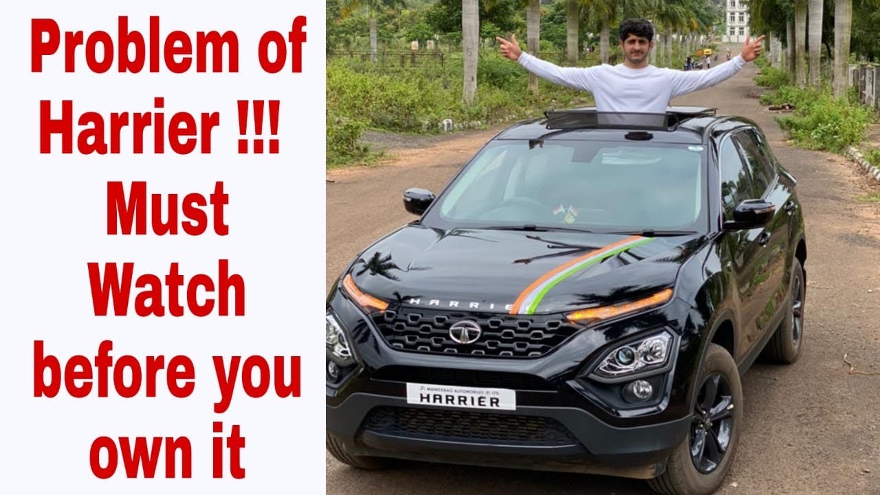 Problem of Harrier | Must Watch before you buy the Harrier |