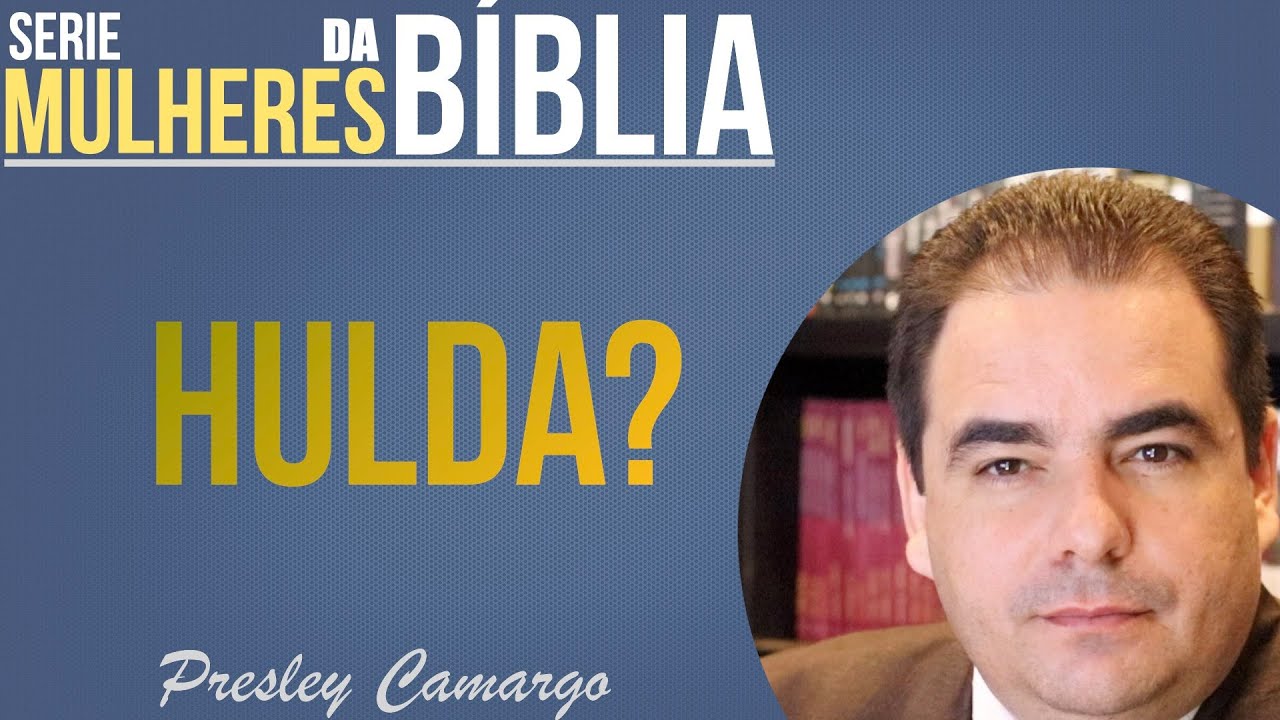 S&eacute;rie Mulheres da B&iacute;blia: Quem Foi a Profetisa Hulda - Por B&iacute;blia Anotada