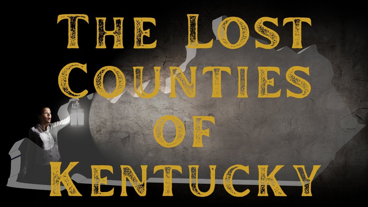 The Lost Counties of Kentucky