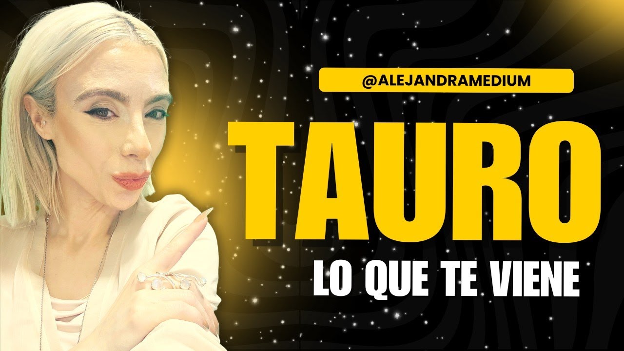 TAURO TE VAS DE UN LUGAR ALGUIEN TE AYUDA!!!