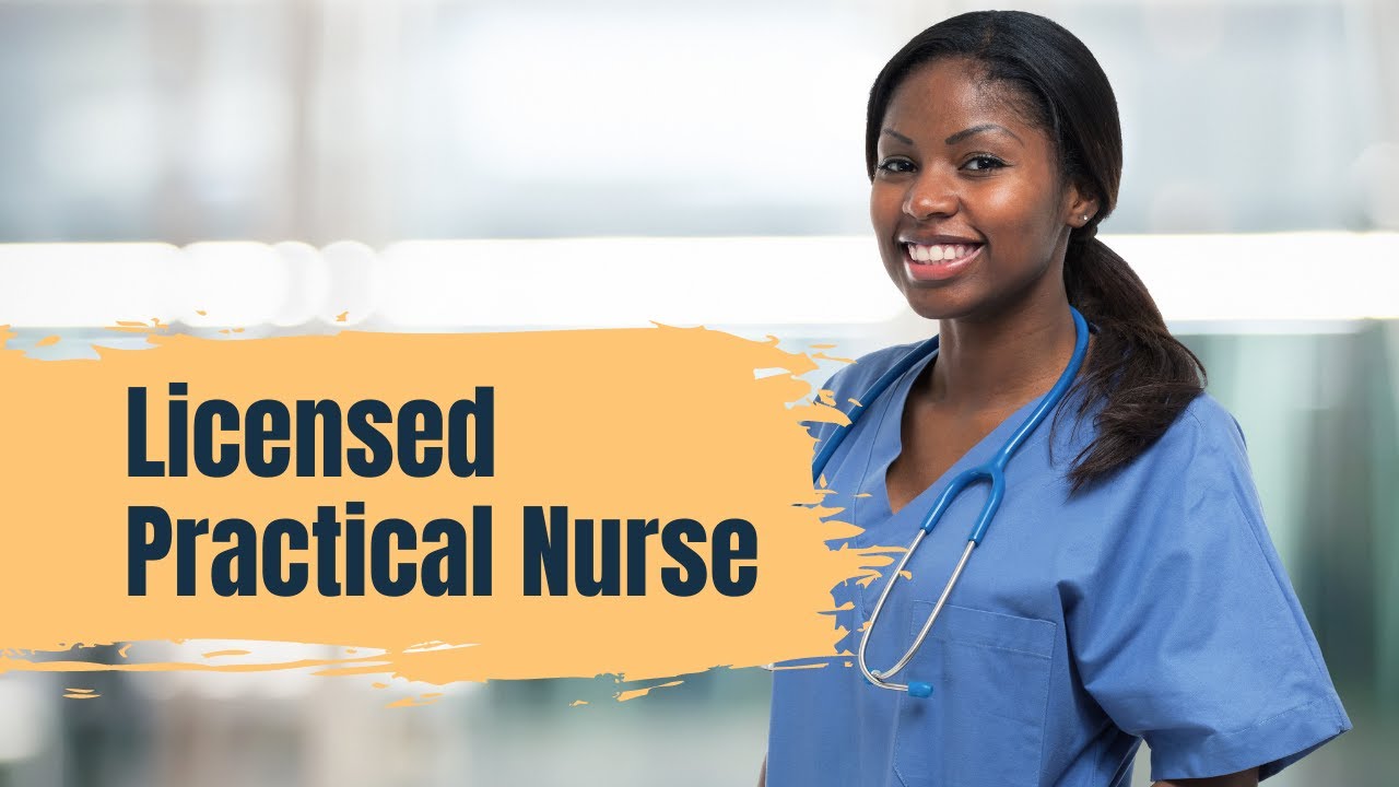 How to Become a Licensed Vocational Nurse | Career Exploration For Students