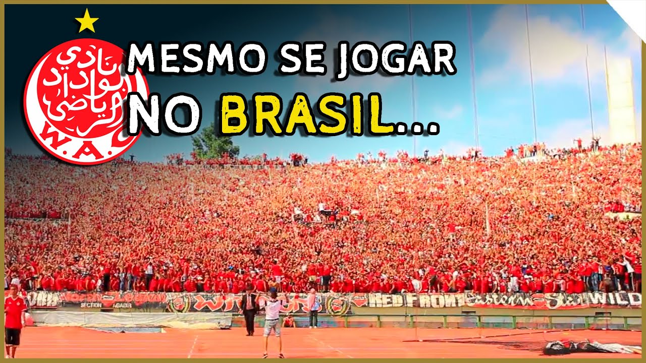 MESMO SE JOGAR NO BRASIL ♪ - Wydad Casablanca do Marrocos (Legendado)