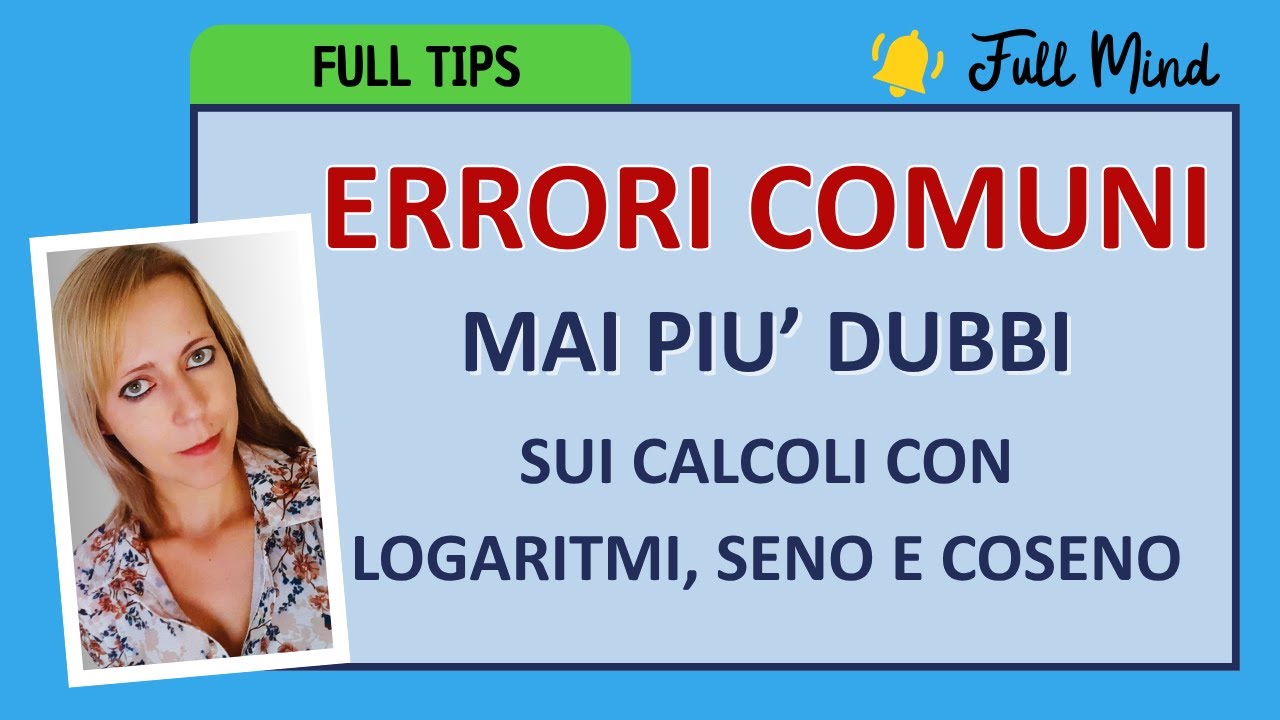 MAI PIU' ERRORI con LOGARITMI, SENO E COSENO!