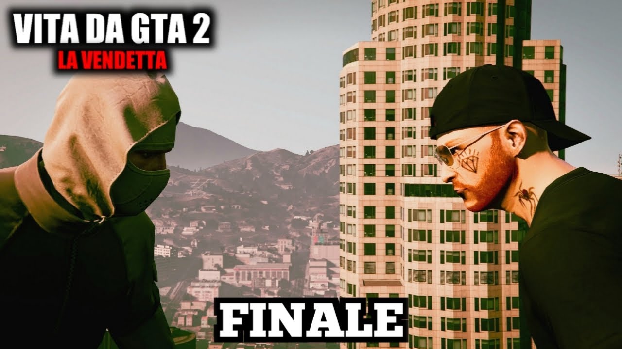 VITA DA GTA 2 - LA VENDETTA | EP 8 - UNA VOLTA PER TUTTE (FINALE)