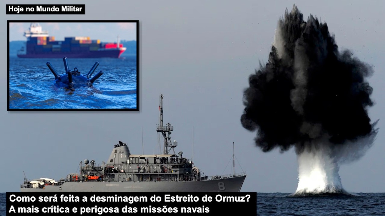 Como ser&aacute; feita a desminagem do Estreito de Ormuz? A mais cr&iacute;tica e perigosa das miss&otilde;es navais