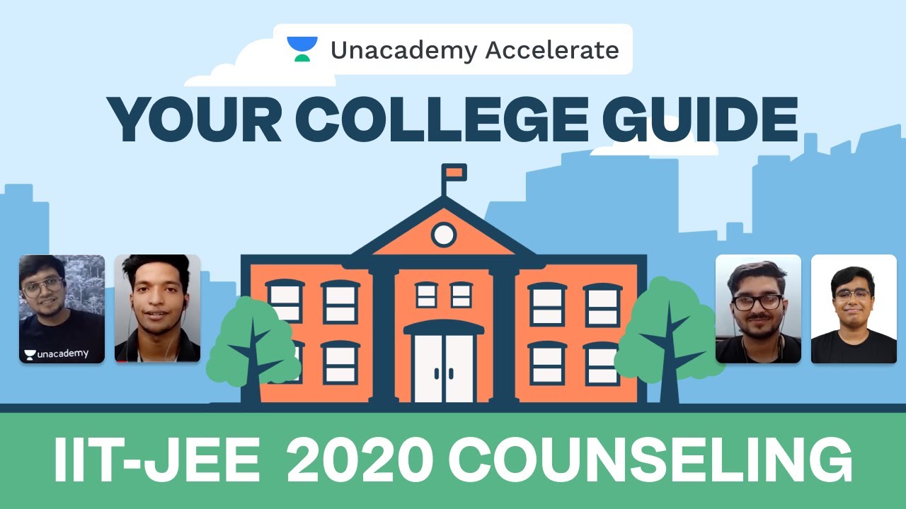 JEE Main 2020: Your College Guide | IIT-JEE 2020 Counseling | Unacademy Accelerate