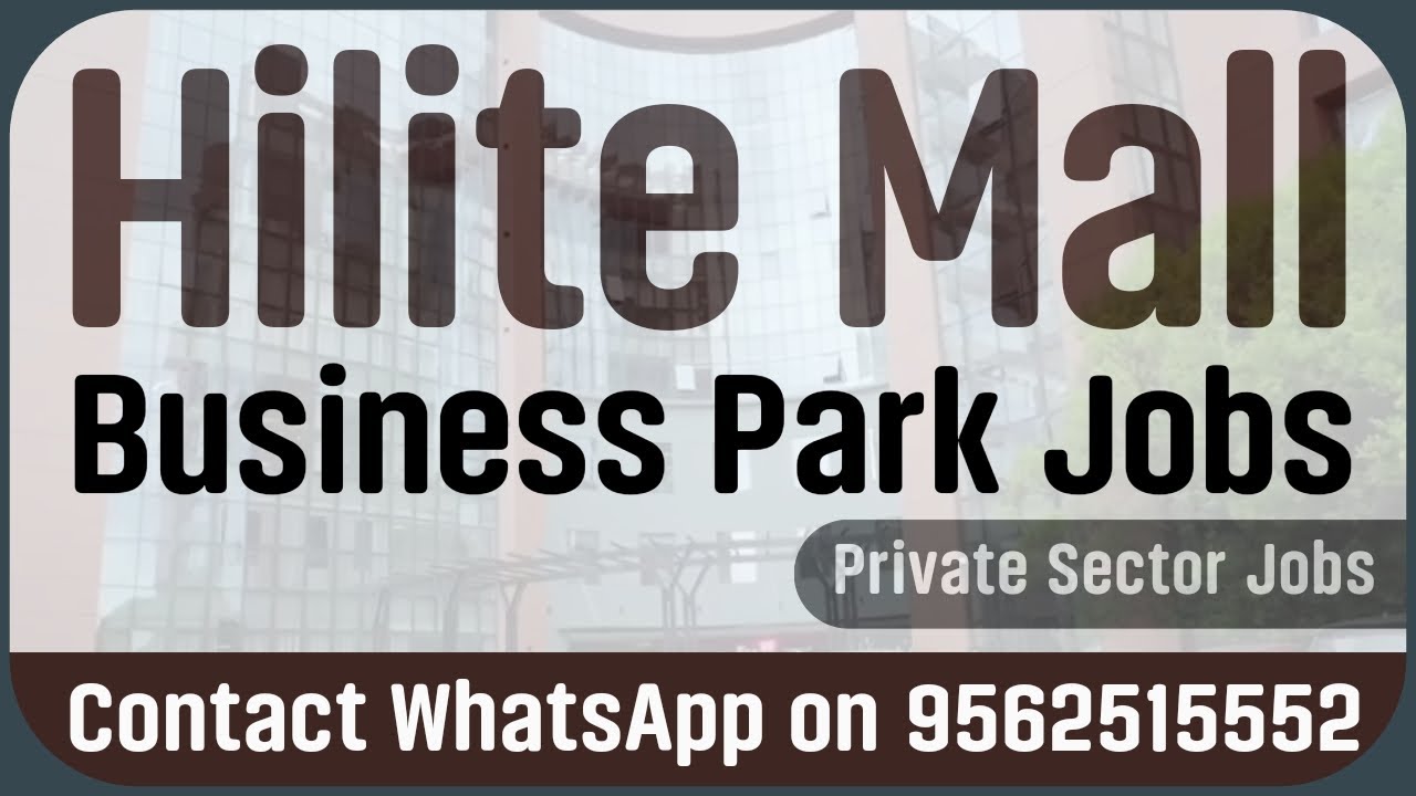 Hilite Business Park Jobs- Hilite Mall Calicut Jobs