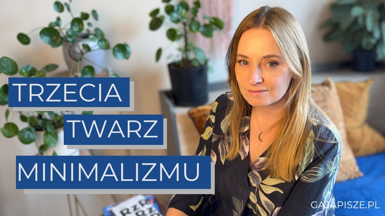Minimalizm to nie wyrzucanie. To robienie miejsca