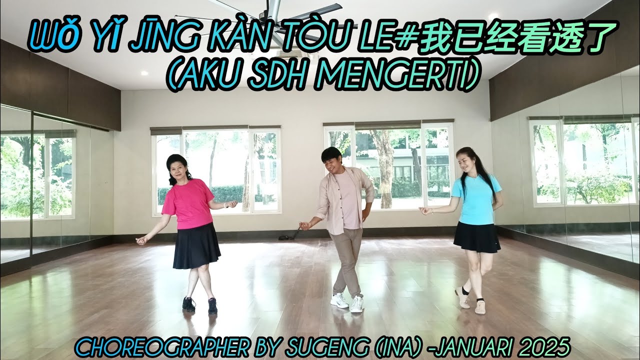 (New Choreo)wǒ yǐ jīng kàn tòu le#我已经看透了(aku sdh mengerti)Line Dance//Coach Sugeng//MK 