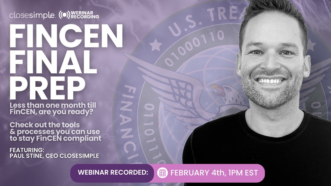 CloseSimple January 2026 Webinar FinCEN Final Prep