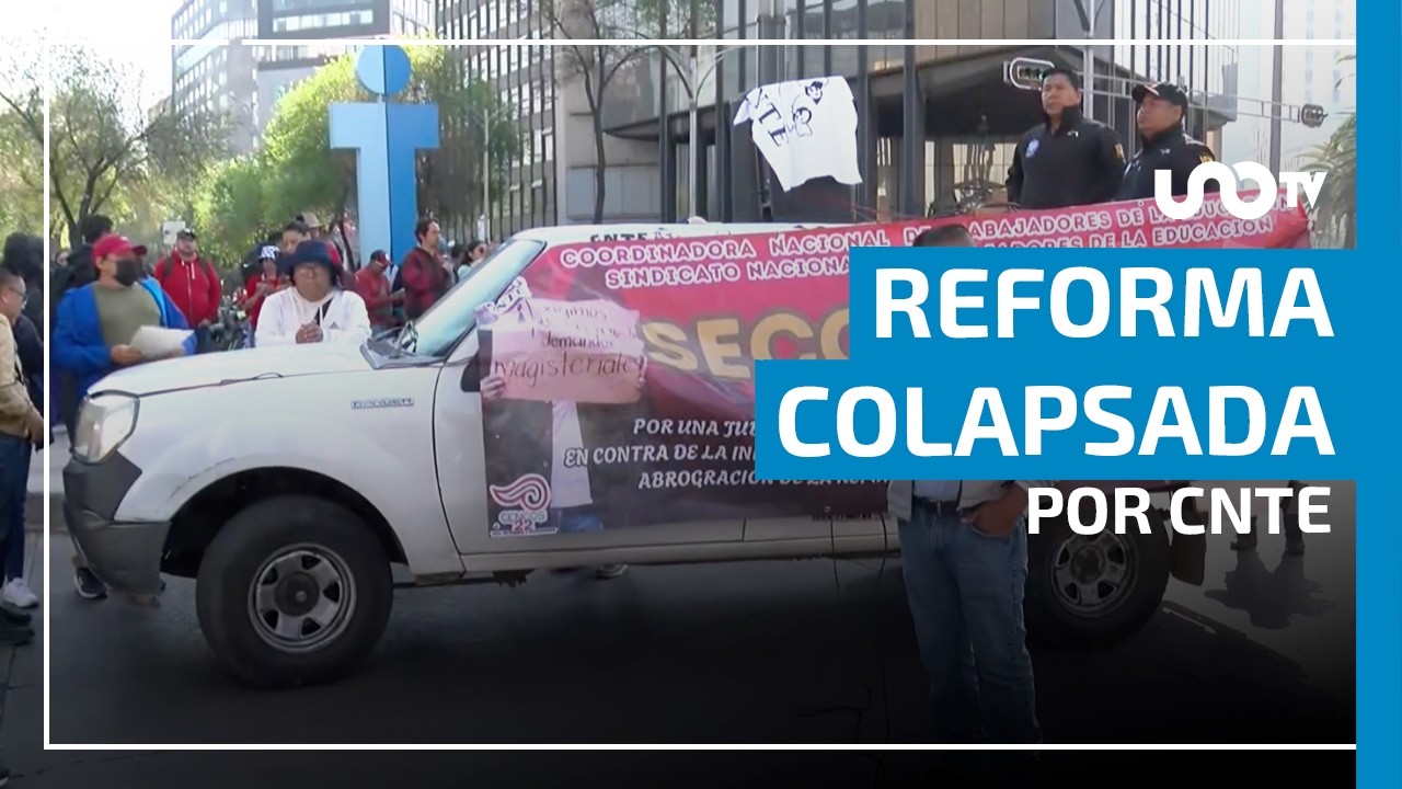 CNTE colapsa Reforma por 8 horas; Sheinbaum cuestiona protestas.