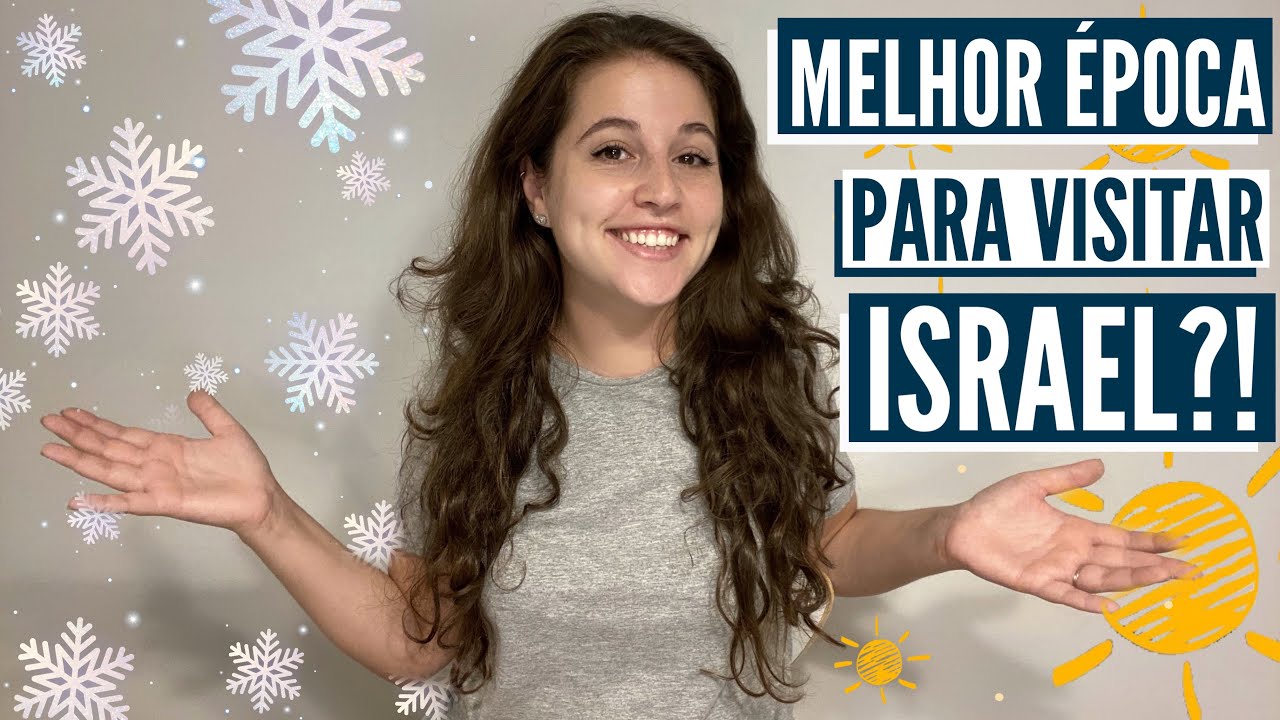 Qual a melhor época para visitar Israel?! Israel está aberto para turismo?