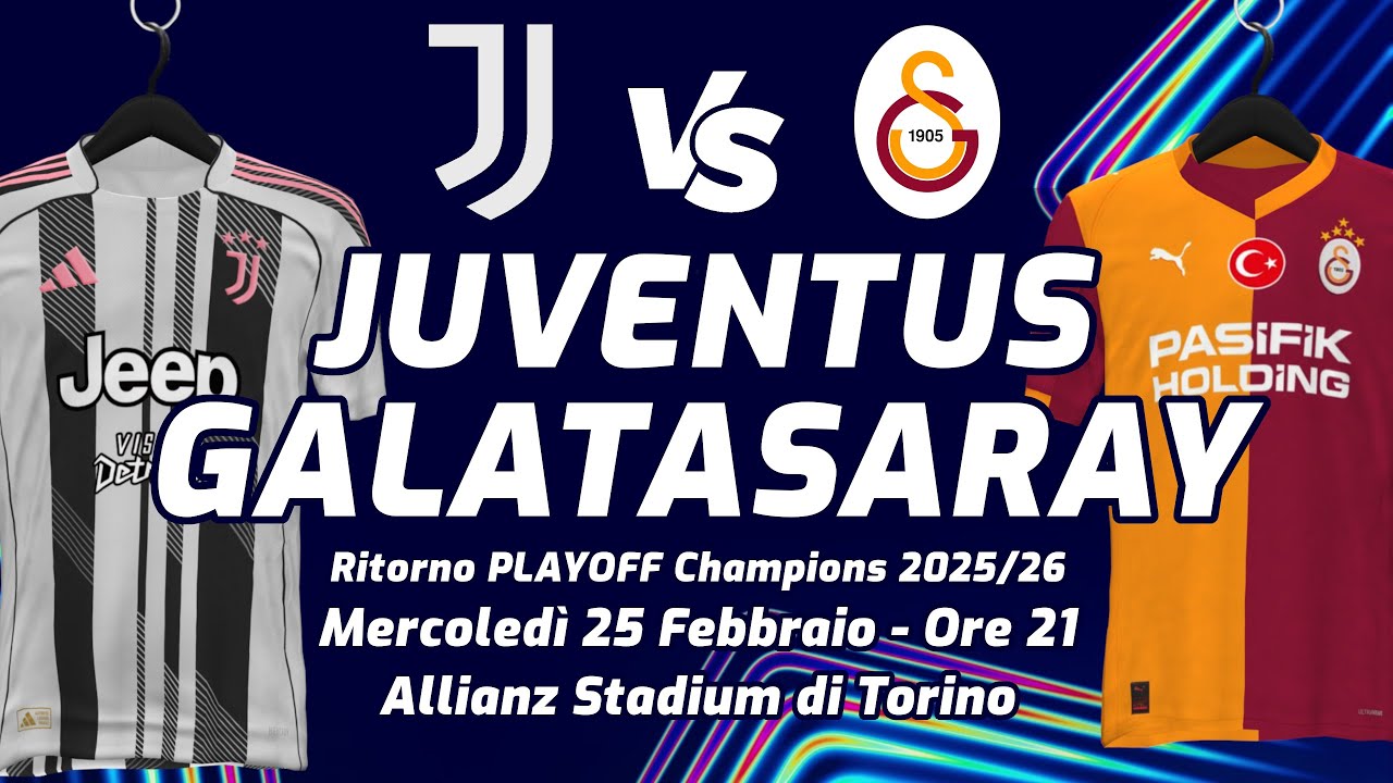 JUVENTUS VS GALATASARAY 3-2 DTS ▪︎ PLAYOFF CHAMPIONS 2025/26 ▪︎ DIRETTA LIVE STATISTICHE & CAMPO 3D