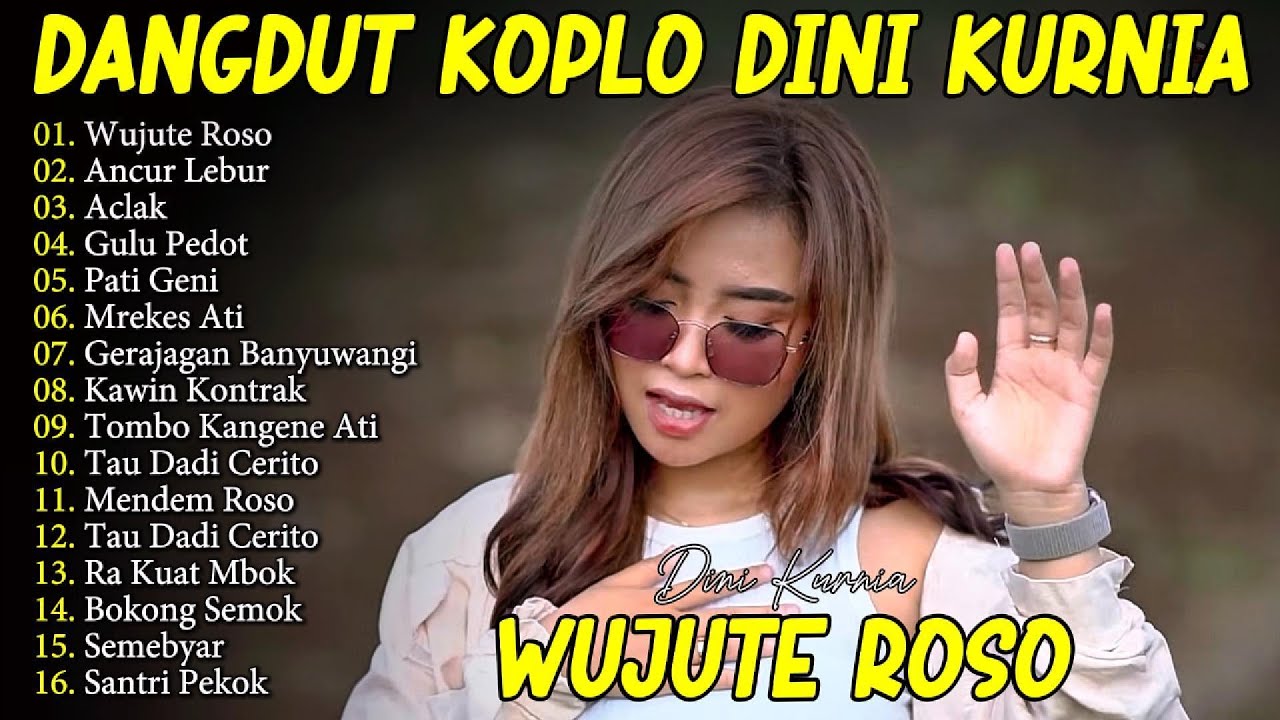WUJUTE ROSO DINI KURNIA FULL ALBUM LAGU DANGDUT OSING BANYUWANGI