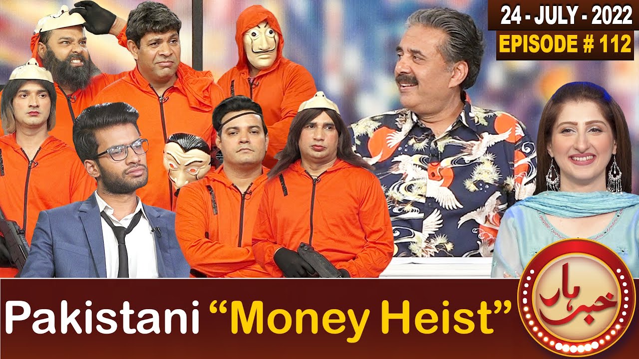 Khabarhar with Aftab Iqbal | Pakistani Money Heist | 24 July 2022 | Episode 112 | GWAI
