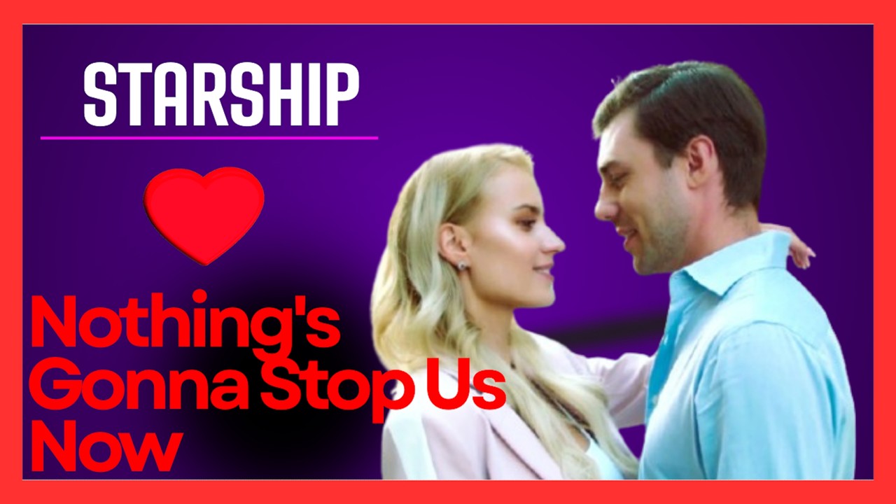 ♫💕Starship - Nothing's Gonna Stop Us Now💕♫ (Tradução)