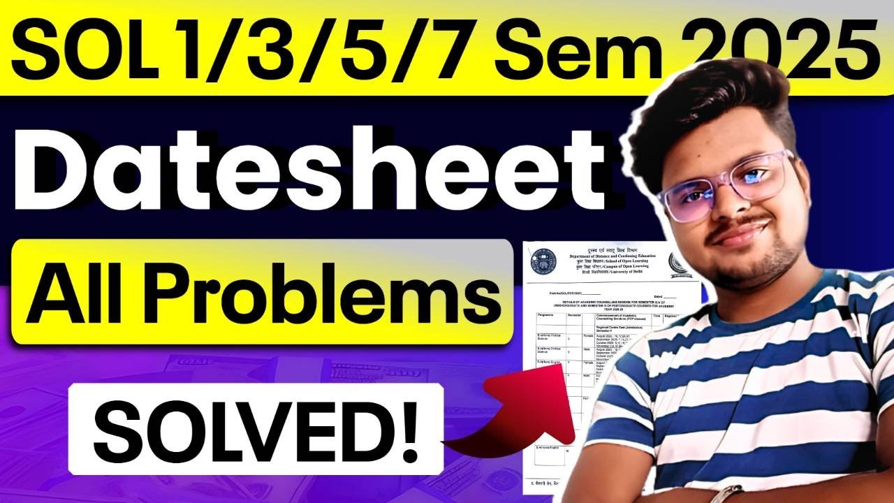 🔥 DU SOL 1st/3rd/5th/7th Semester 2025: Datesheet All Issue SOLVED!