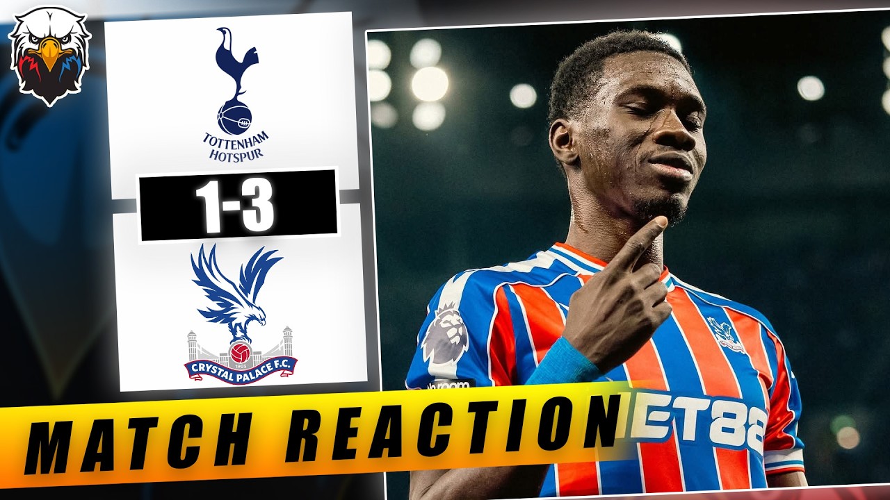 Tottenham 1-3 Crystal Palace | LIVE Match Reaction