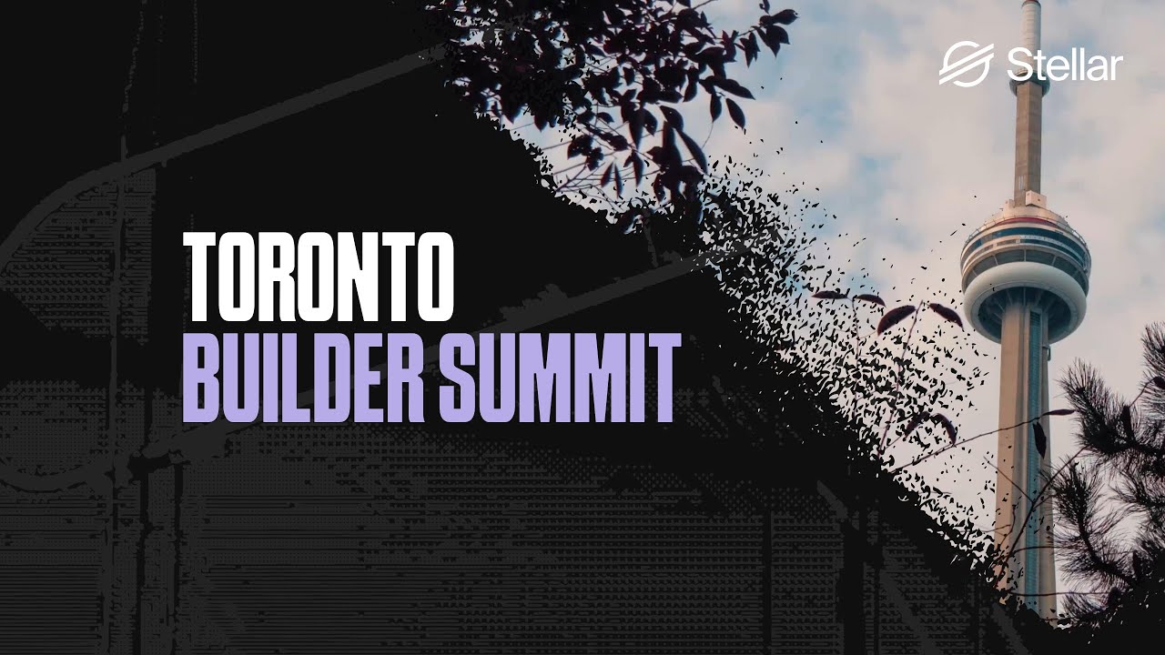 Stellar Development Foundation's Toronto Builder Summit