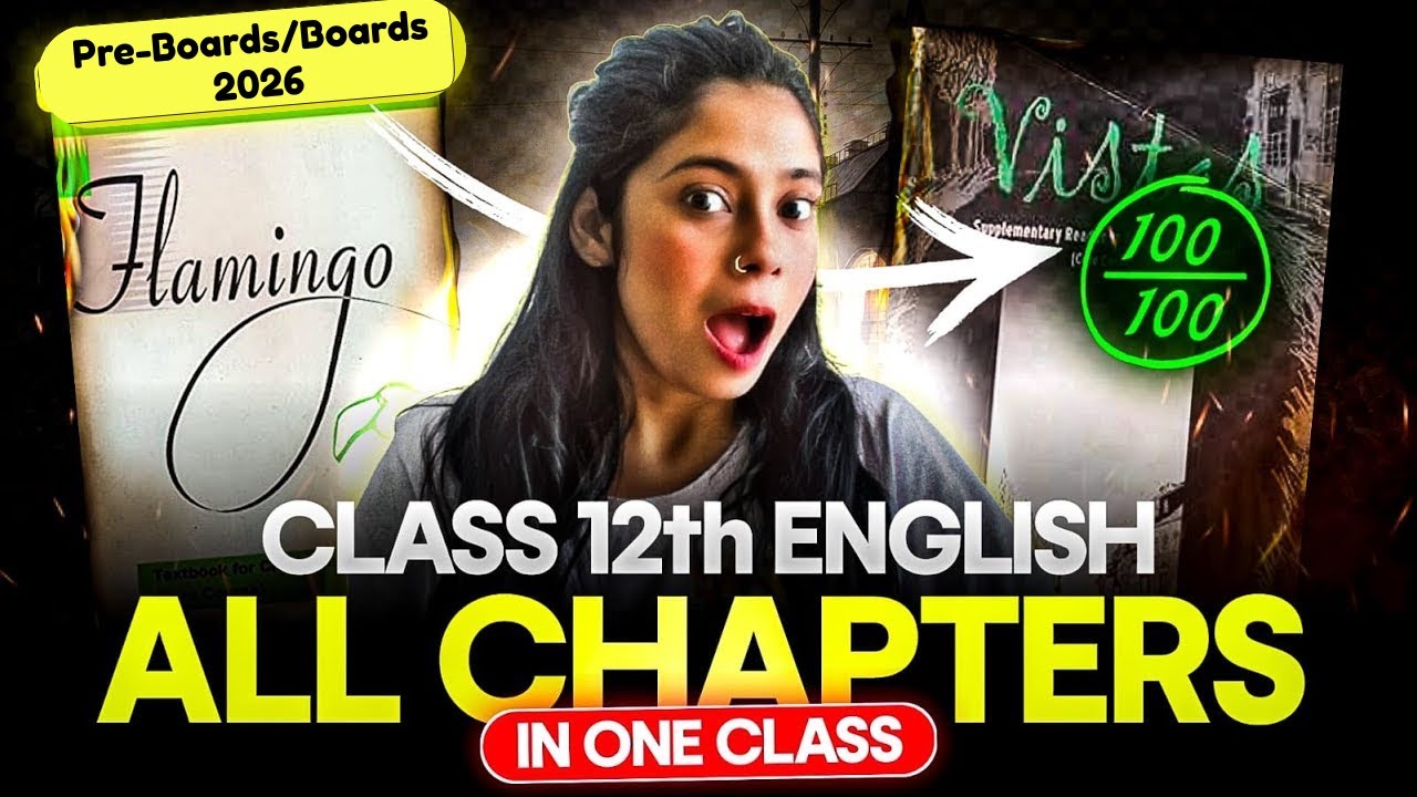 Class 12 English All Chapters Covered | Full Explanation + Q/A | Flamingo + Vistas 🔥| Boards 2026