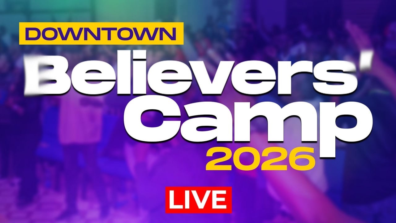 DOWNTOWN BELIEVERS CAMP  | DAY1 |  LIVE FROM HARVEST FAMILY CHURCH DOWNTOWN
