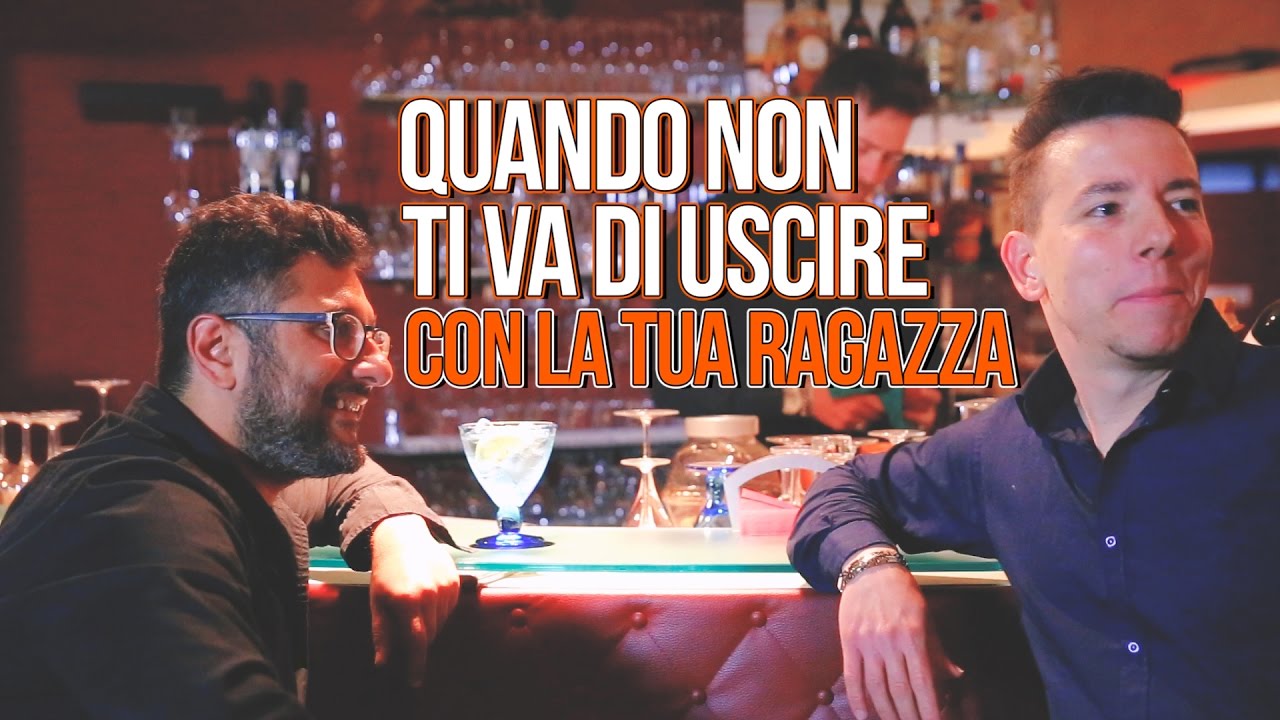 QUANDO NON TI VA DI USCIRE CON LA TUA RAGAZZA