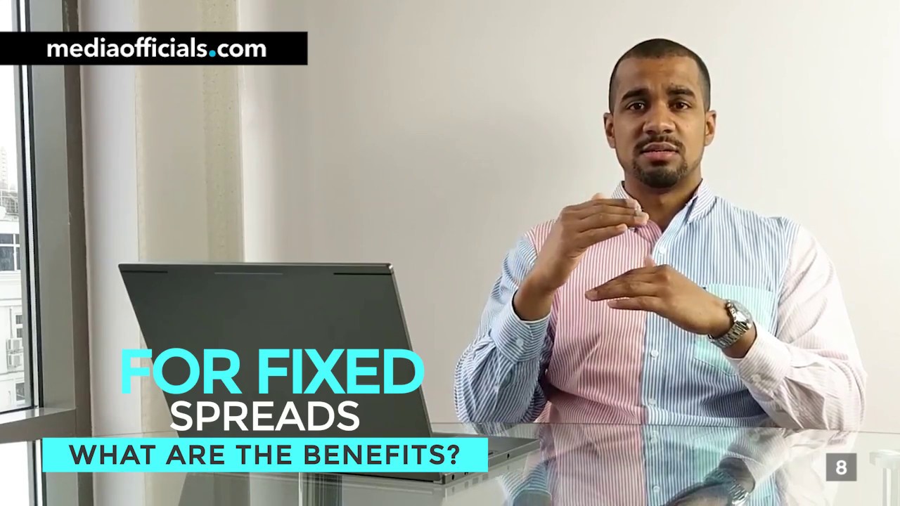 FX Brokers - What Are The Benefits of Fixed Spreads?