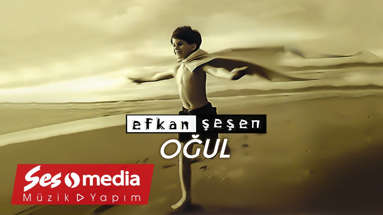 Efkan Şeşen - Oğul