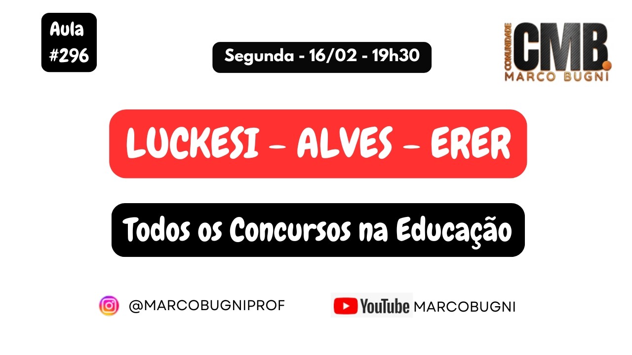 Aula #296 - LUCKESI + ALVES + ERER