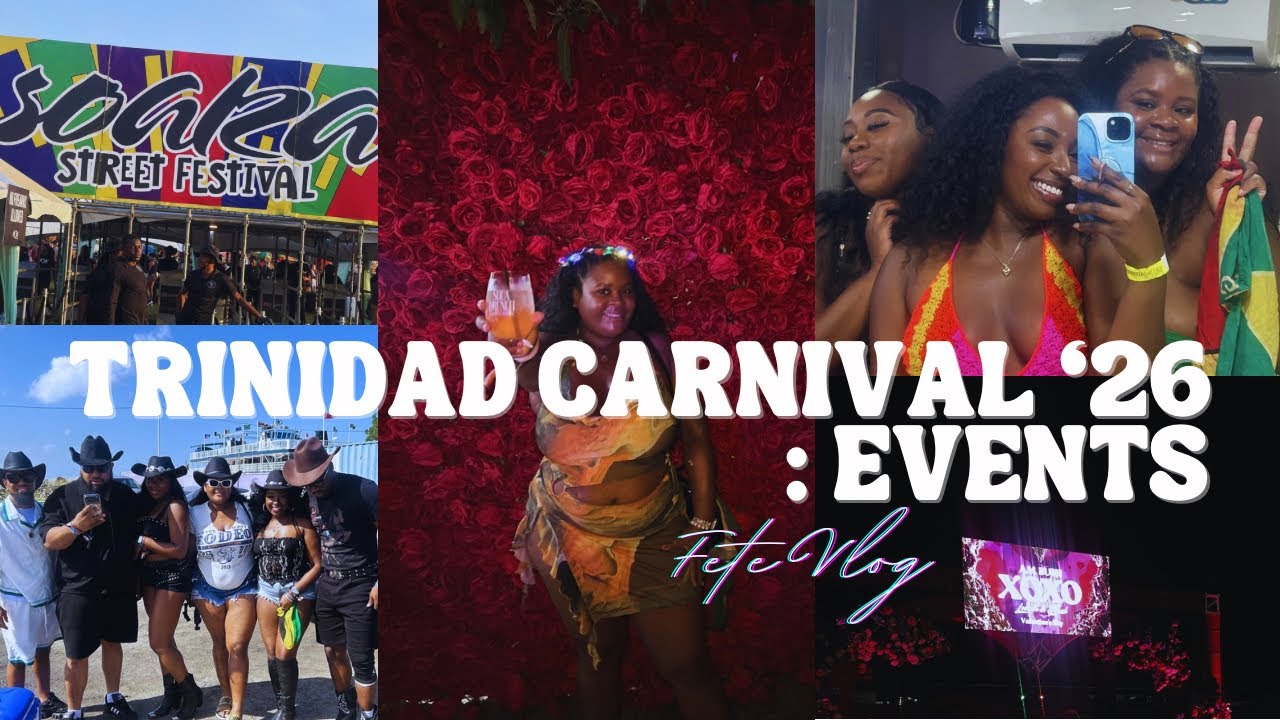 Trinidad Carnival 2026: Events | Fete Vlog