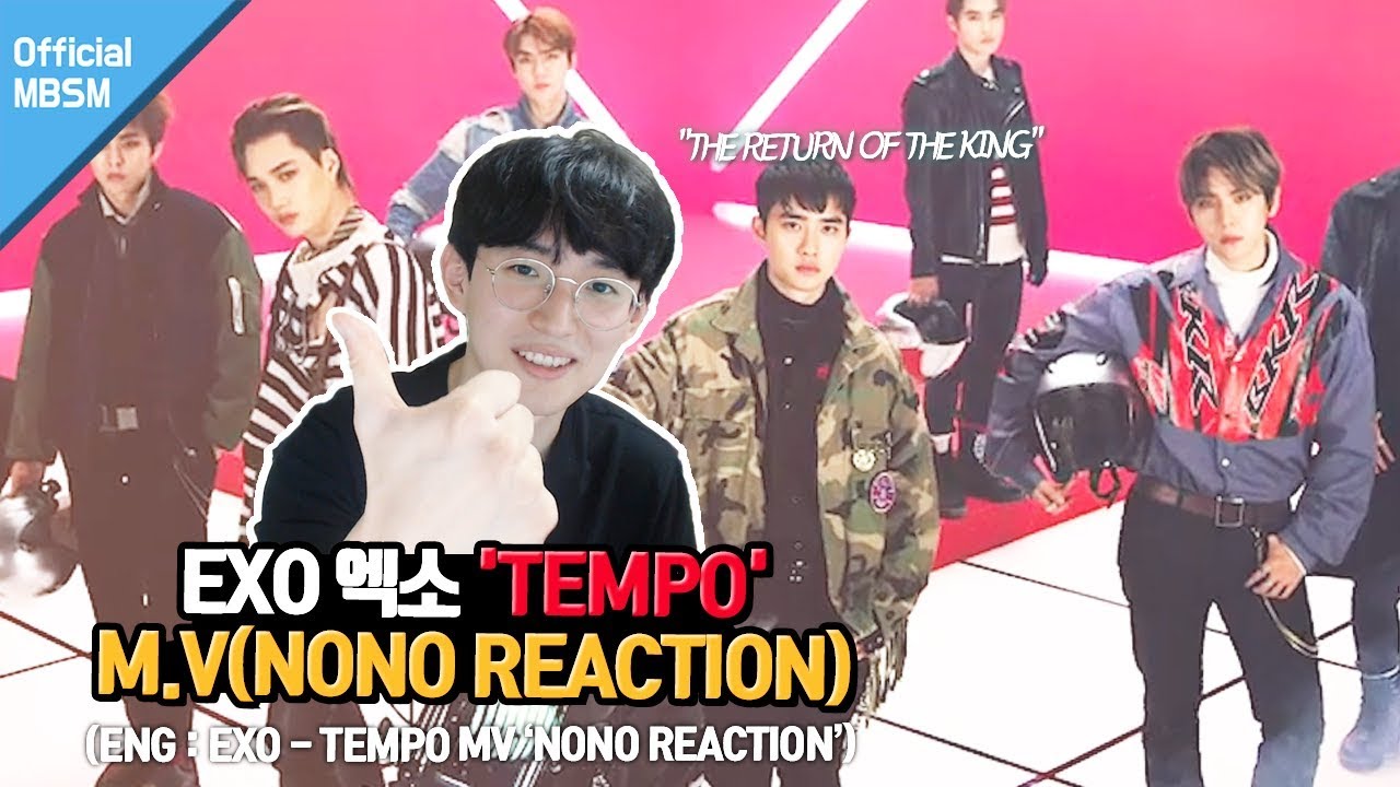 【EXO 엑소 - 'Tempo' MV】왕의 귀환(노노리액션) ENG SUB : The return of the king(NONO REACTION)