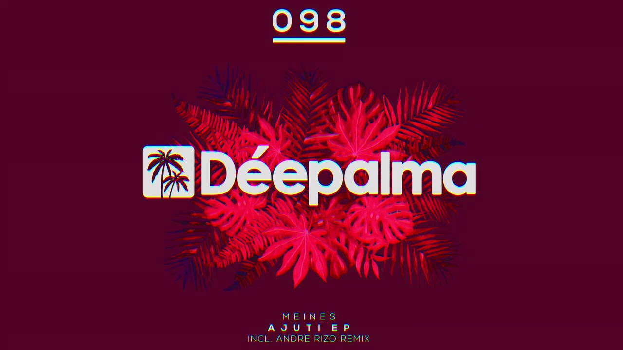 Meines - Ajuti (Andre Rizo Remix) Depalma Records