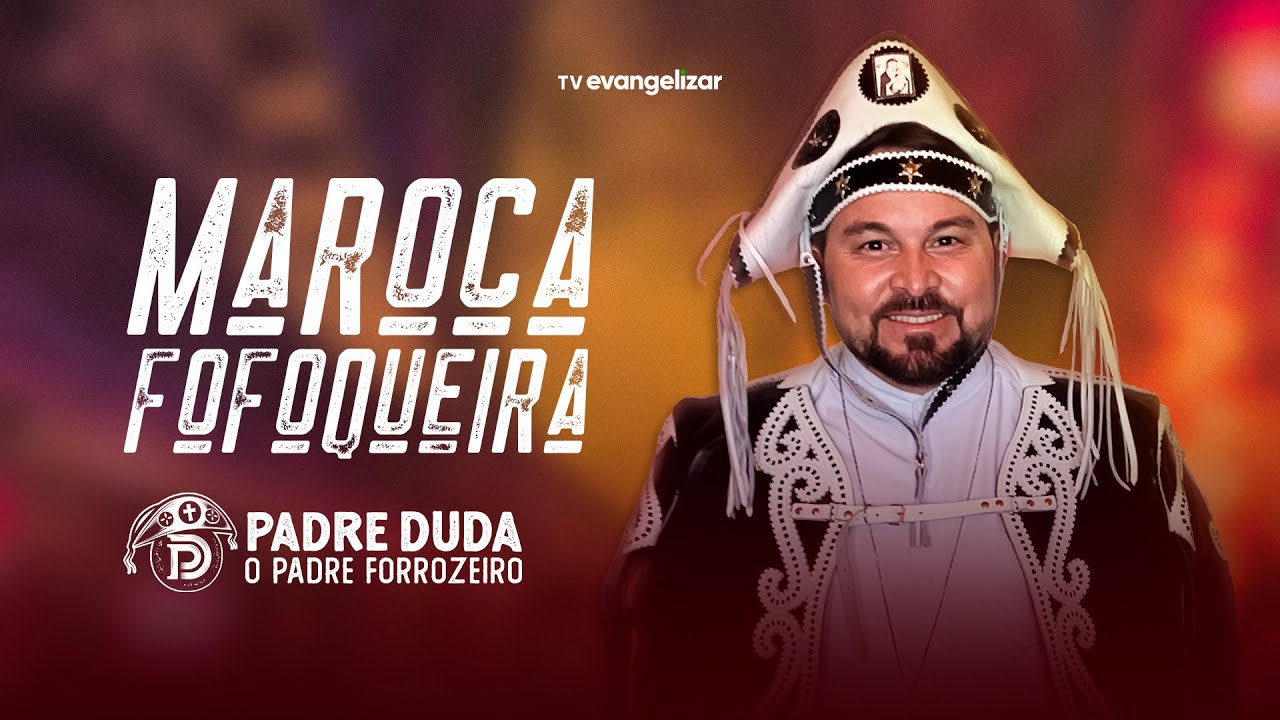 Maroca Fofoqueira - Padre Duda: O Padre Forrozeiro