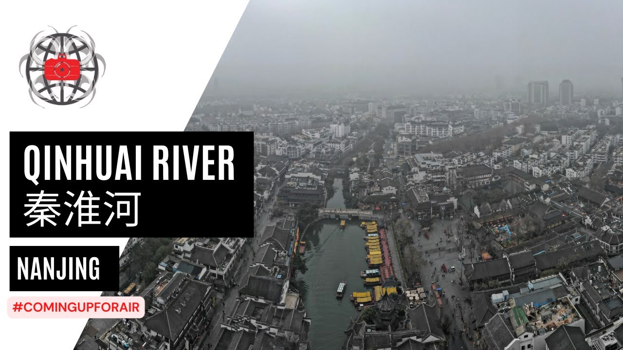 Qinhuai River 秦淮河 , Nanjing South, China from above // #Comingupforair