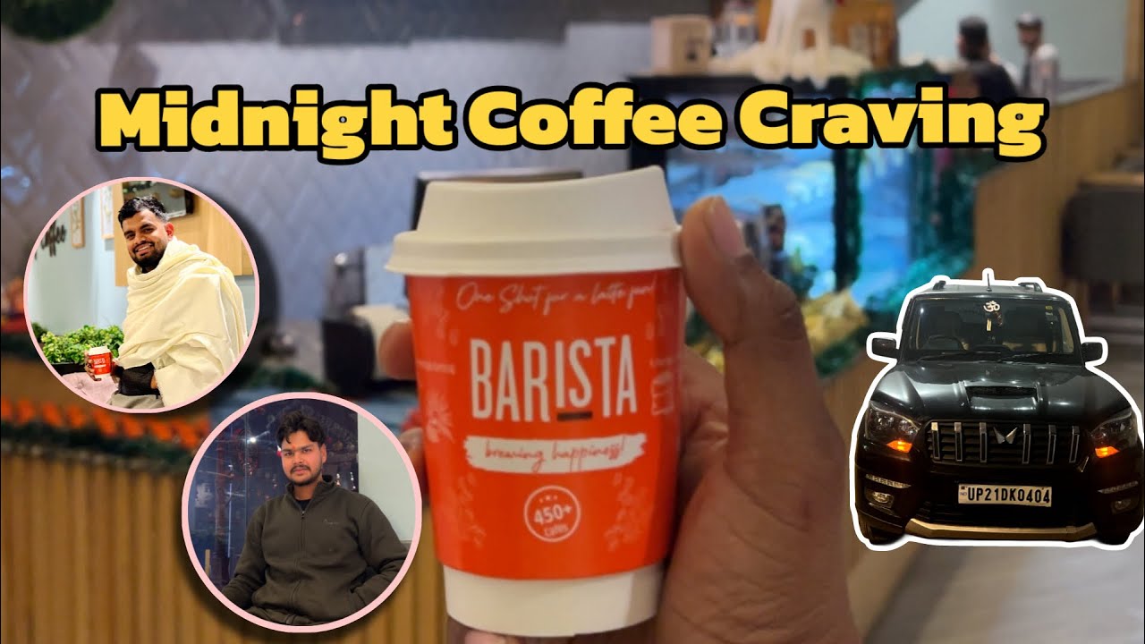 Barista coffee || रात में निकले कुछ खाने पीने || midnight coffee craving