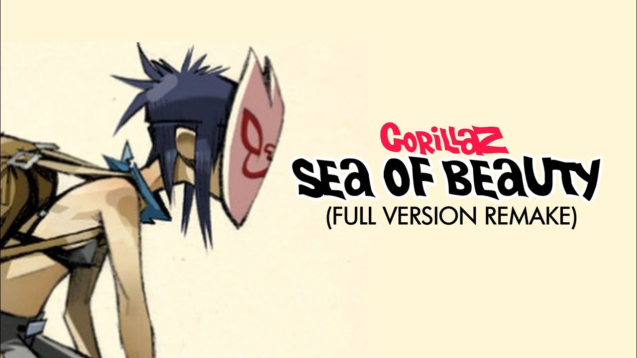 Gorillaz - Sea Of Beauty/Underwater [Full Version Remake]