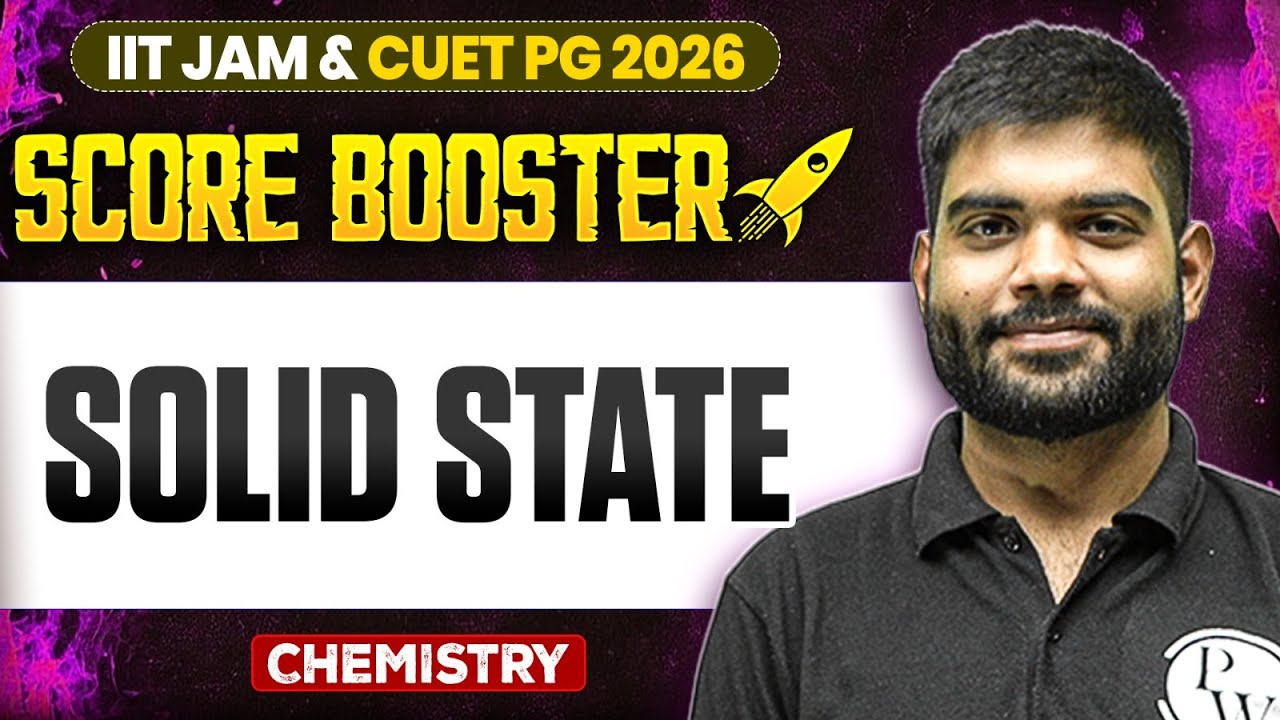 Solid State | IIT JAM/CUET PG 2026 | IIT JAM Chemistry | IIT JAM Score Booster | PW
