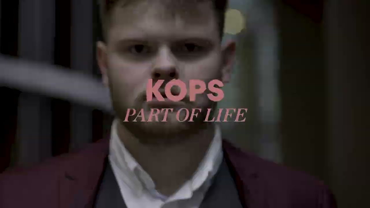 KOPS - Part Of Life