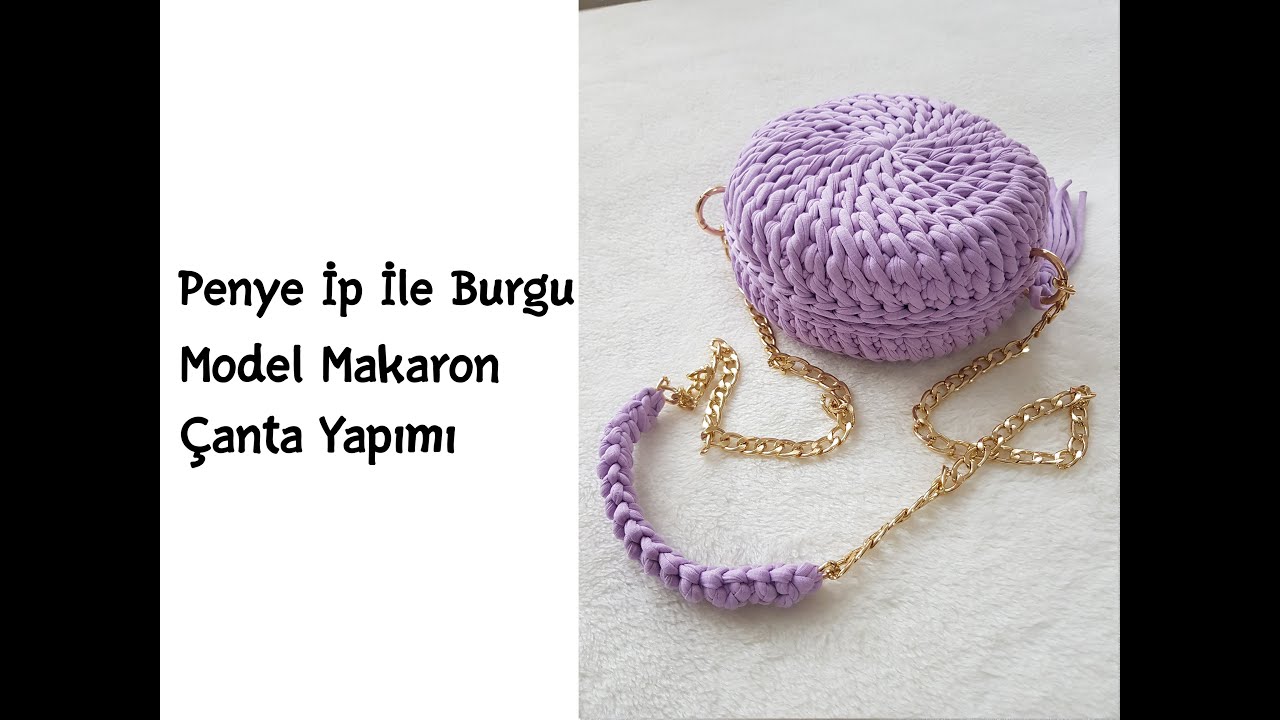 Penye İp İle Burgu Model Makaron Çanta Yapımı