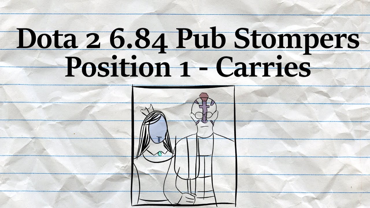 Dota 2 Pub Stompers - 6.84 Carries (Position 1)